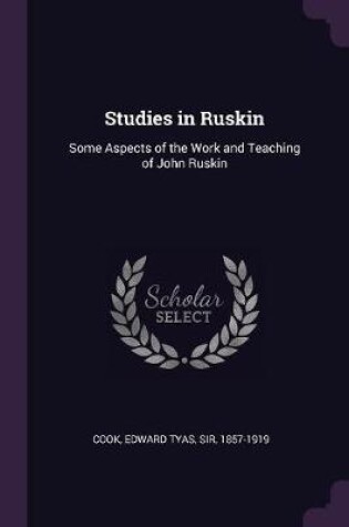 Cover of Studies in Ruskin