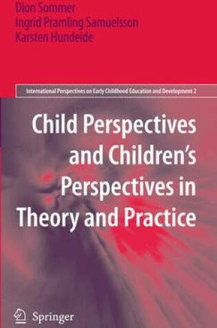 Cover of Child Perspectives and Children's Perspectives in Theory and Practice