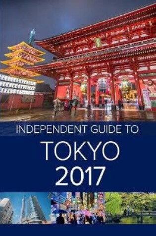 Cover of The Independent Guide to Tokyo 2017