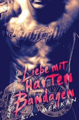 Cover of Liebe mit harten Bandagen - Rabid Mongrels MC