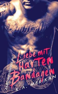 Book cover for Liebe mit harten Bandagen - Rabid Mongrels MC