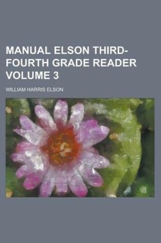 Cover of Manual Elson Third-Fourth Grade Reader Volume 3