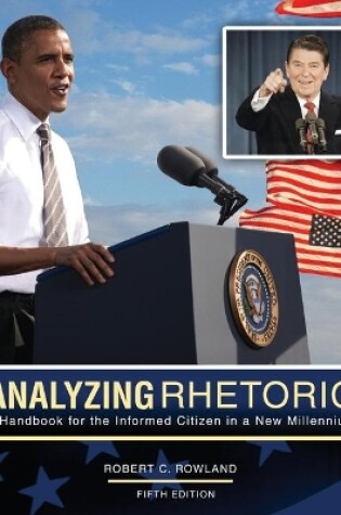 Cover of Analyzing Rhetoric: A Handbook for the Informed Citizen in a New Millennium