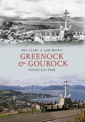 Book cover for Greenock & Gourock Through Time