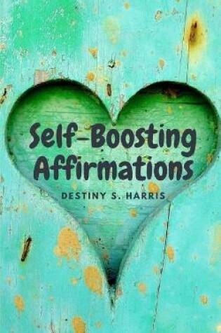 Cover of Self-Boosting Affirmations