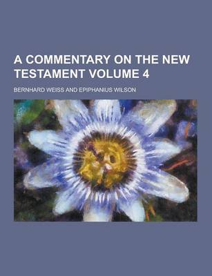 Book cover for A Commentary on the New Testament Volume 4