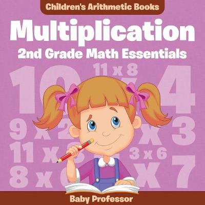 Book cover for Multiplication 2Nd Grade Math Essentials Children's Arithmetic Books