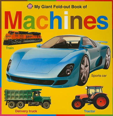 Book cover for My Giant Fold-Out Book of Machines