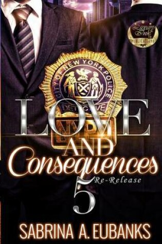 Cover of Love and Consequences 5