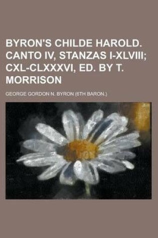 Cover of Byron's Childe Harold. Canto IV, Stanzas I-XLVIII