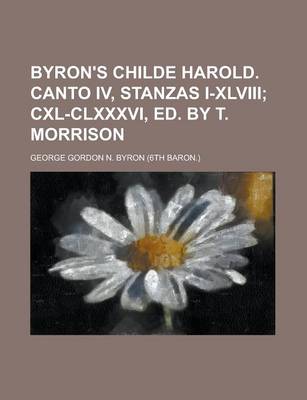 Book cover for Byron's Childe Harold. Canto IV, Stanzas I-XLVIII