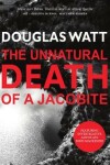 Book cover for The Unnatural Death of a Jacobite