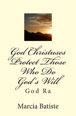 Book cover for God Christuses Protect Those Who Do God's Will