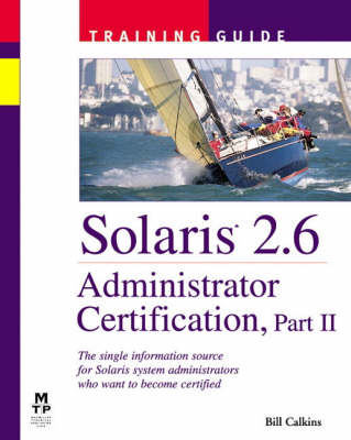 Book cover for Solaris 2.6 Administrator Certification Training Guide, Part II