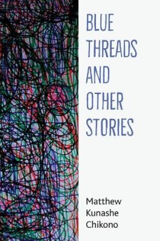 Cover of Blue Threads and Other Stories