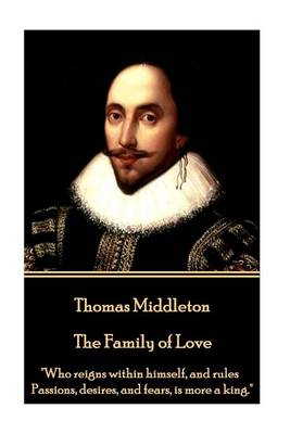 Book cover for Thomas Middleton - The Family of Love