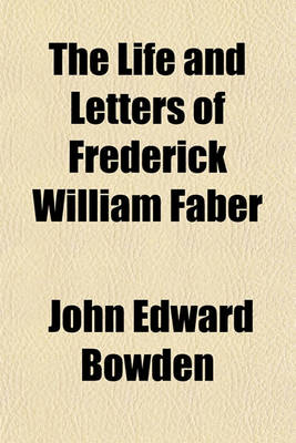 Book cover for The Life and Letters of Frederick William Faber