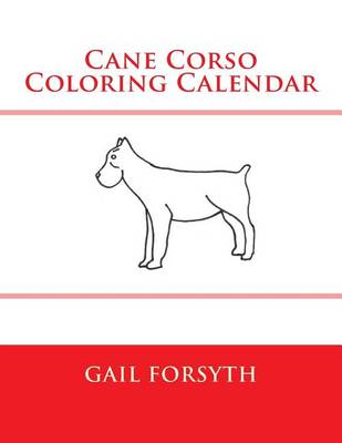 Book cover for Cane Corso Coloring Calendar