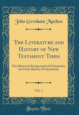 Book cover for The Literature and History of New Testament Times, Vol. 1