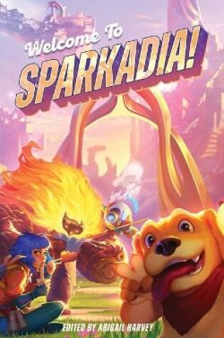 Cover of Welcome to Sparkadia!