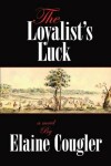 Book cover for The Loyalist's Luck