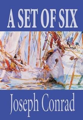 Book cover for A Set of Six by Joseph Conrad, Fiction, Classics, Short Stories