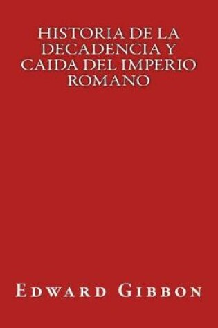 Cover of Historia de la Decadencia y Caida del Imperio Romano