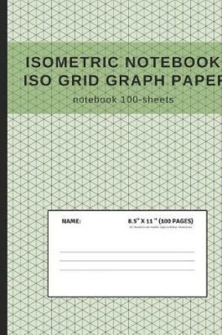 Cover of Isometric Notebook ISO Grid Graph Paper