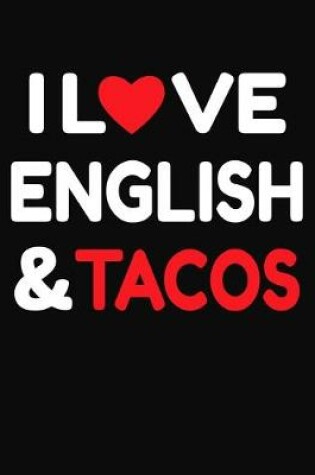 Cover of I Love English & Tacos