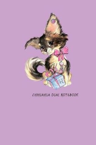 Cover of Chihuahua Dual Notebook