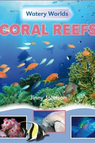 Cover of Watery Worlds: Coral Reefs