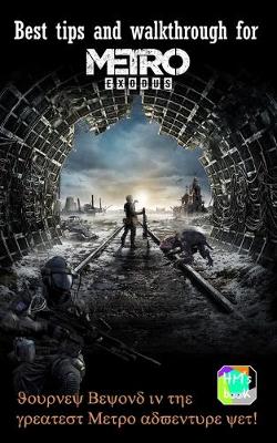 Book cover for Best tips and walkthrough for Metro Exodus