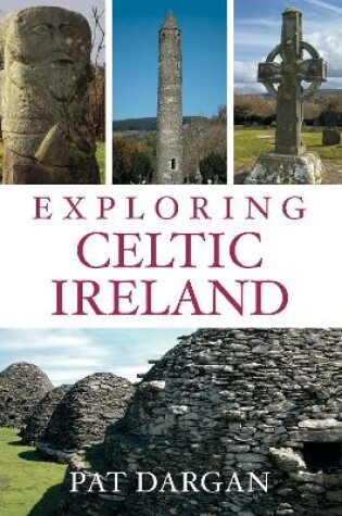 Cover of Exploring Celtic Ireland