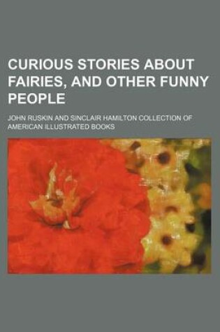 Cover of Curious Stories about Fairies, and Other Funny People