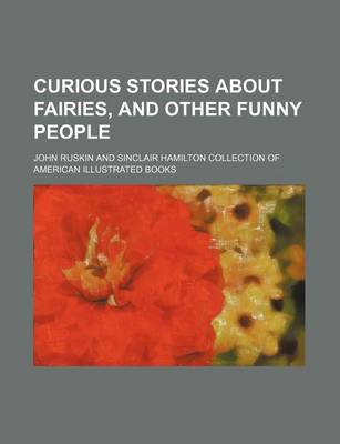 Book cover for Curious Stories about Fairies, and Other Funny People