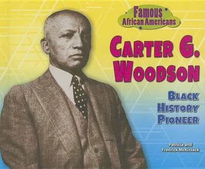 Book cover for Carter G. Woodson: Black History Pioneer