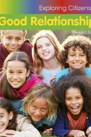 Cover of Good Relationships (Exploring Citizenship)