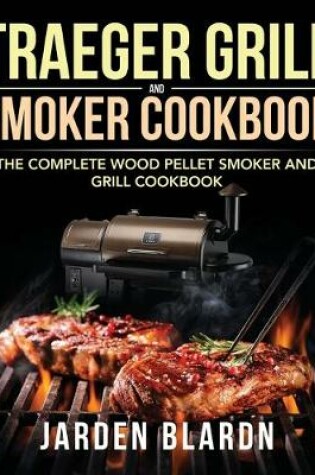 Cover of Traeger Grill & Smoker Cookbook