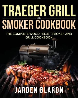 Book cover for Traeger Grill & Smoker Cookbook