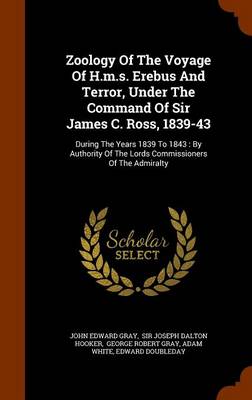 Book cover for Zoology of the Voyage of H.M.S. Erebus and Terror, Under the Command of Sir James C. Ross, 1839-43