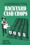 Book cover for Backyard Cash Crops