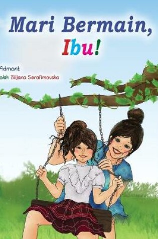 Cover of Let's play, Mom! (Malay Book for Kids)