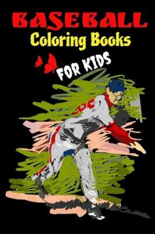 Cover of Baseball Coloring Books For Kids