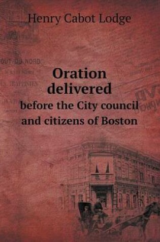 Cover of Oration delivered before the City council and citizens of Boston