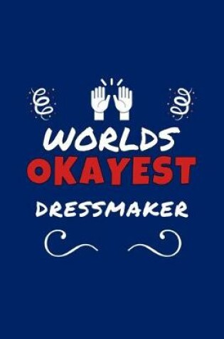 Cover of Worlds Okayest Dressmaker