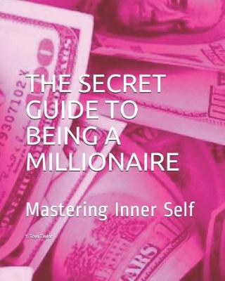 Book cover for The Secret Guide to Being a Millionaire