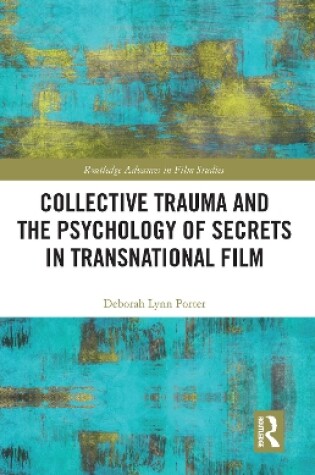 Cover of Collective Trauma and the Psychology of Secrets in Transnational Film