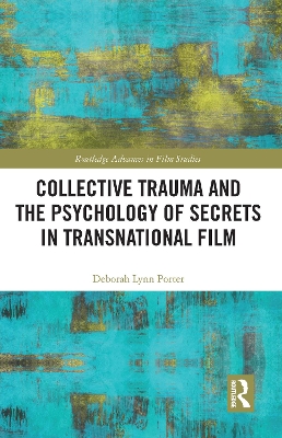 Cover of Collective Trauma and the Psychology of Secrets in Transnational Film