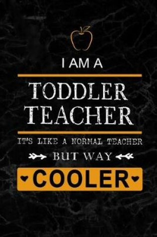 Cover of I am a Toddler Teacher