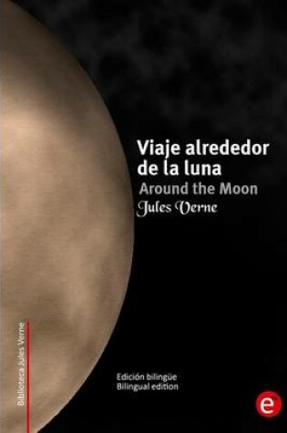 Cover of Viaje alrededor de la luna/Around the moon